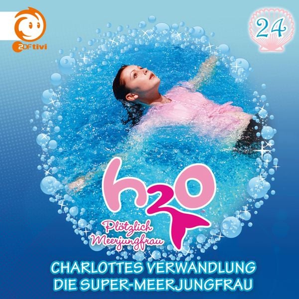 24: Charlottes Verwandlung / Die Super-Meerjungfrau