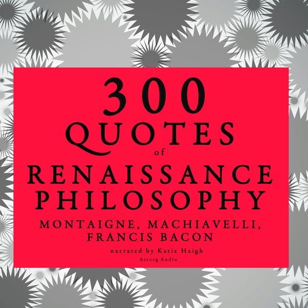 300 quotes of Renaissance Philosophy: Montaigne