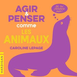 Agir et penser comme les animaux