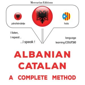 Albanian - Catalan : a complete method
