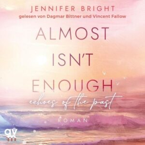 Almost isn't enough. Echoes of the Past