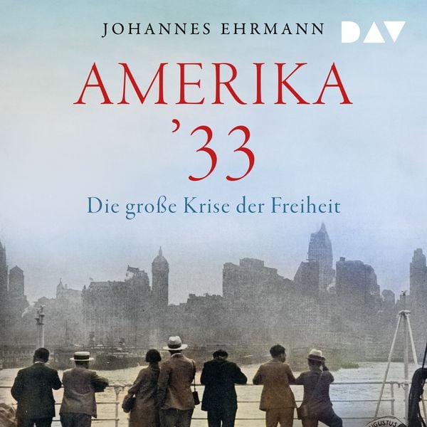 Amerika '33. Die große Krise der Freiheit