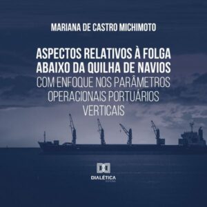 Aspectos relativos à folga abaixo da quilha de navios com enfoque nos parâmetros operacionais portuários verticais