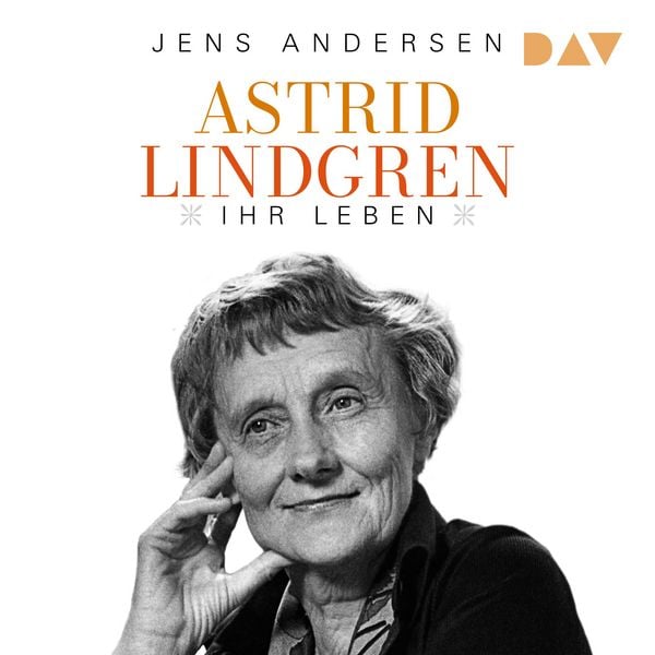 Astrid Lindgren. Ihr Leben