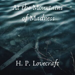 At the Mountains of Madness