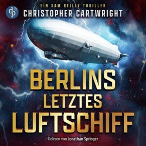 Berlins letztes Luftschiff Abenteuer Hörbuch