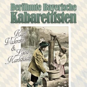 Berühmte Bayerische Kabarettisten