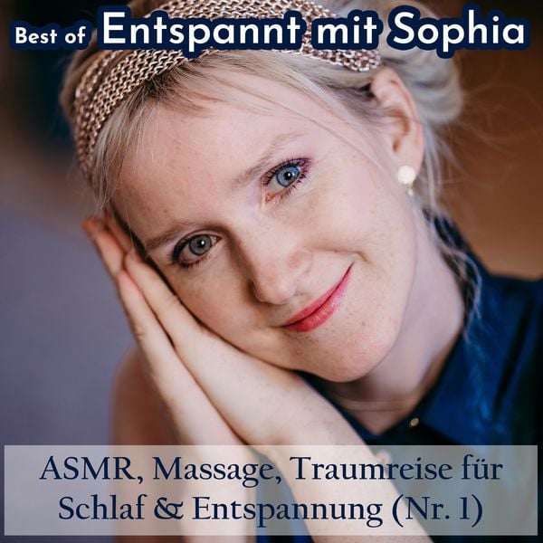 Best of "Entspannt mit Sophia" - Asmr