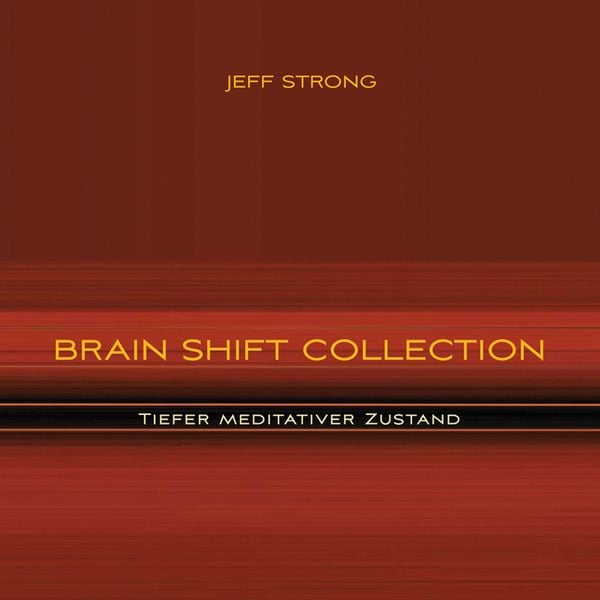 Brain Shift Collection - Tiefer meditativer Zustand