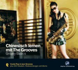 Chinesisch lernen mit The Grooves