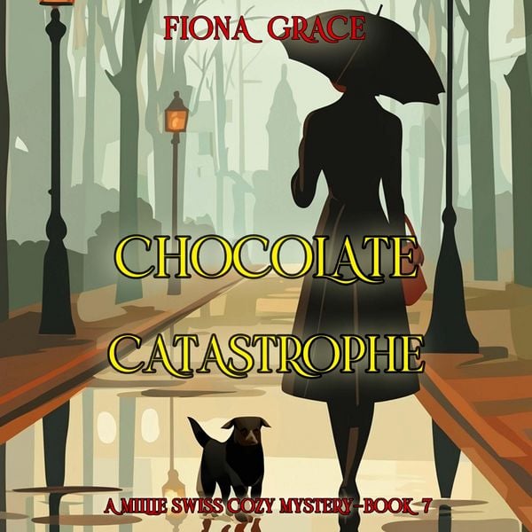 Chocolate Catastrophe (A Millie Swiss Cozy Mystery—Book 7)