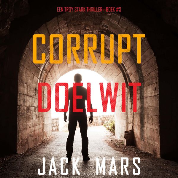 Corrupt Doelwit (Een Troy Stark Thriller—Boek #3)