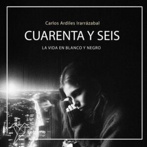 Cuarenta y seis. La vida en blanco y negro