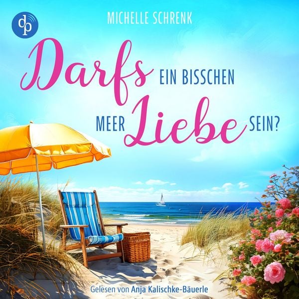 Darfs ein bisschen Meer Liebe sein? Ein Ostsee Romance Hörbuch