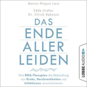 Das Ende aller Leiden - Wie RNA-Therapien die Behandlung von Krebs