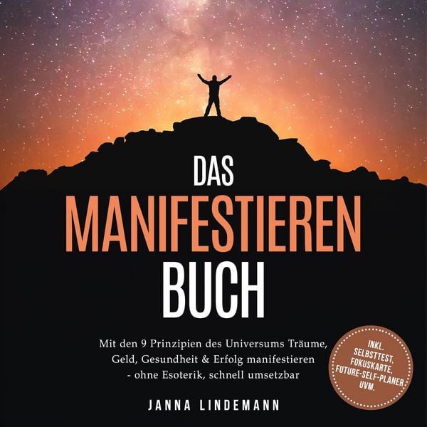 Das Manifestieren Buch: Mit den 9 Prinzipien des Universums Träume