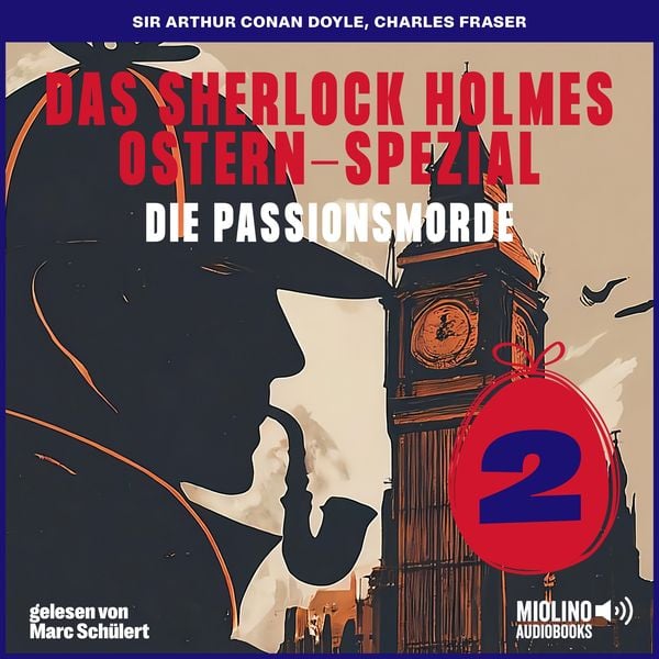 Das Sherlock Holmes Ostern-Spezial (Die Passionsmorde
