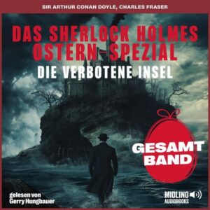 Das Sherlock Holmes Ostern-Spezial: Die verbotene Insel