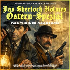 Das Turiner Grabtuch (Das Sherlock Holmes Ostern-Spezial)
