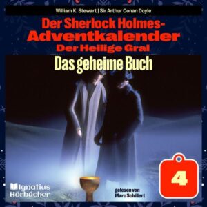 Das geheime Buch (Der Sherlock Holmes-Adventkalender: Der Heilige Gral