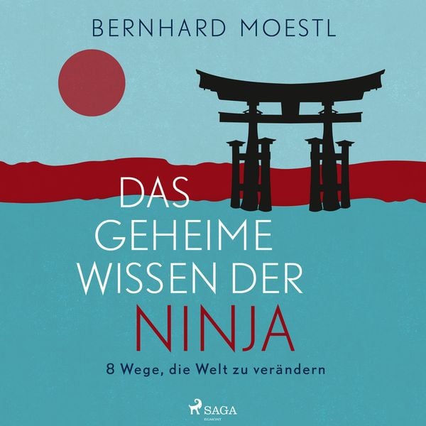 Das geheime Wissen der Ninja: 8 Wege