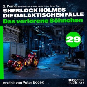 Das verlorene Söhnchen (Sherlock Holmes - Die galaktischen Fälle