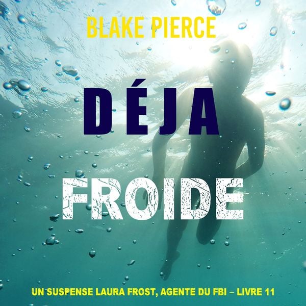 Déjà froide (Un suspense Laura Frost