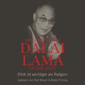 Der Appell des Dalai Lama an die Welt