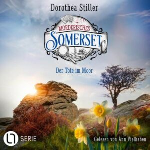 Der Tote im Moor - Mörderisches Somerset
