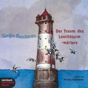 Der Traum des Leuchtturmwärters (Ungekürzt)