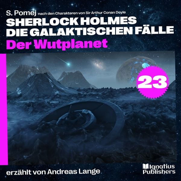 Der Wutplanet (Sherlock Holmes - Die galaktischen Fälle