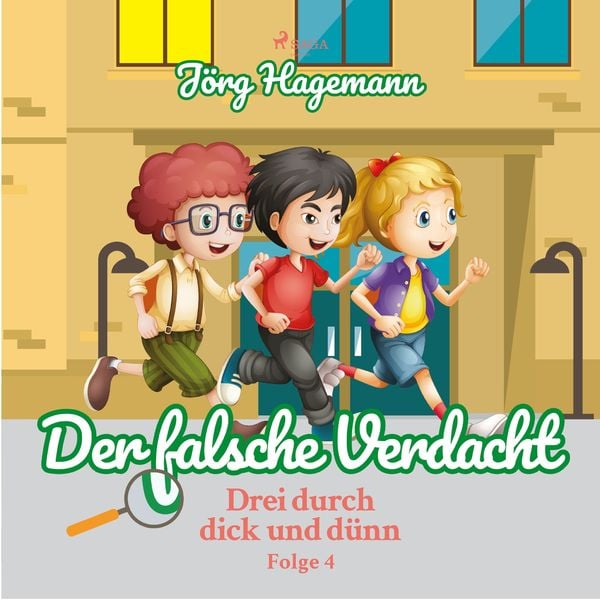 Der falsche Verdacht (Drei durch dick und dünn