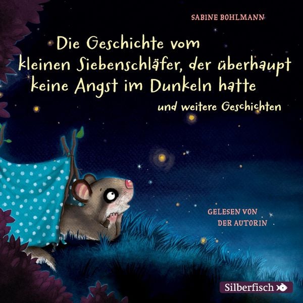 Der kleine Siebenschläfer: Die Geschichte vom kleinen Siebenschläfer
