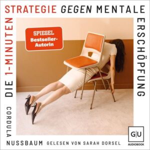 Die 1-Minuten-Strategie gegen mentale Erschöpfung