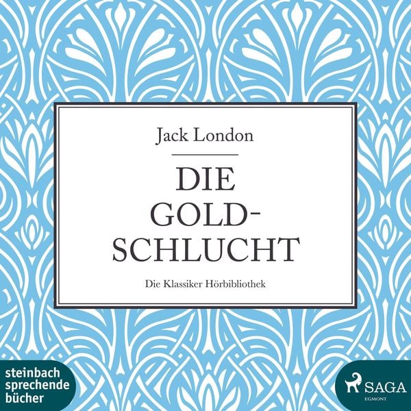 Die Goldschlucht (Ungekürzt)