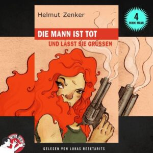 Die Mann ist tot und lässt sie grüßen