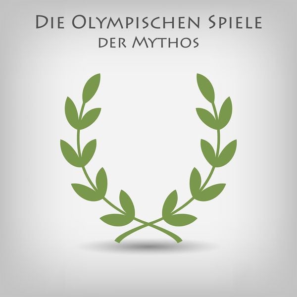 Die Olympischen Spiele - Der Mythos