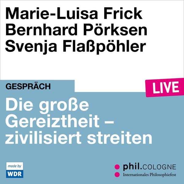 Die große Gereiztheit - zivilisiert streiten