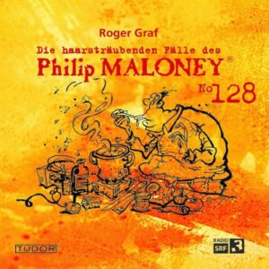 Die haarsträubenden Fälle des Philip Maloney