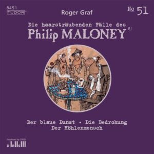 Die haarsträubenden Fälle des Philip Maloney