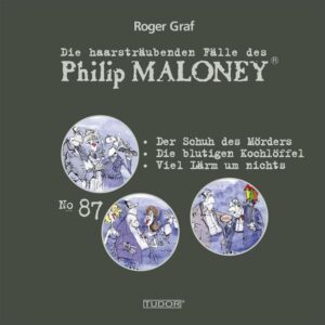 Die haarsträubenden Fälle des Philip Maloney