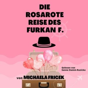 Die rosarote Reise des Furkan F.