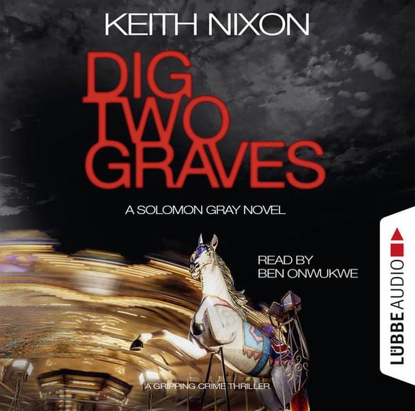 Dig Two Graves - The Detective Solomon Gray Series