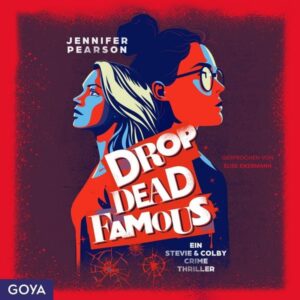 Drop Dead Famous. Ein Stevie & Colby Crime Thriller (Ungekürzt