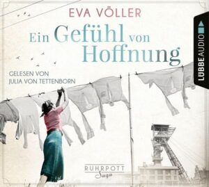 Ein Gefühl von Hoffnung - Die Ruhrpott-Saga