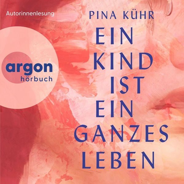 Ein Kind ist ein ganzes Leben
