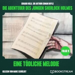 Eine tödliche Melodie (Die Abenteuer des jungen Sherlock Holmes