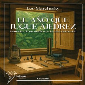El año que jugué Ajedrez