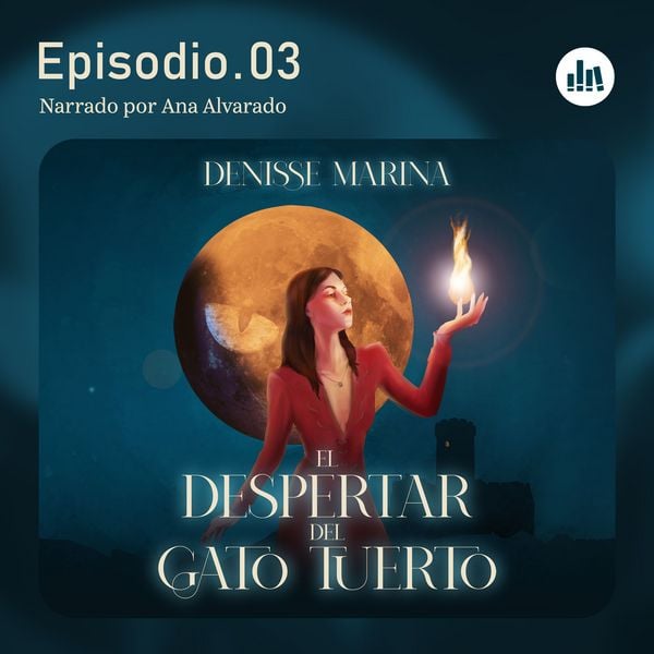El despertar del Gato Tuerto. Episodio 3