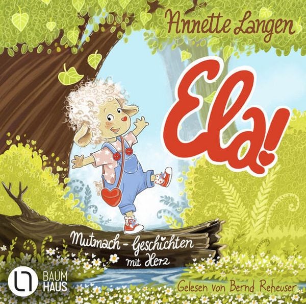 Ela! - Mutmach-Geschichten mit Herz